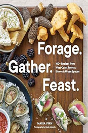 Forage. Gather. Feast. by Maria Finn [EPUB: 1632174863]