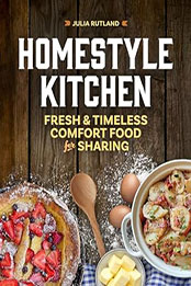 Homestyle Kitchen by Julia Rutland [EPUB: 1647554276]