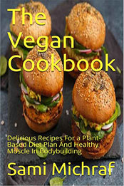 The Vegan Cookbook by Sami Michraf [EPUB: B086W35P66]