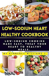 Low-sodium Heart Healthy Cookbook by Kimberly Williams J [EPUB: B0C45GR37P]