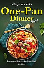 Easy One-Pan Dinner Recipes by David Kane [EPUB: B0C6FH4B2Q]