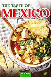 The Taste of Mexico by David Kane [EPUB: B0CBFLJJKP]