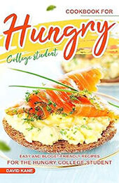 Cookbook for Hungry College Student by David Kane [EPUB: B0CBFM5HQM]