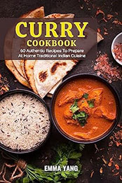 Curry Cookbook by Emma Yang [EPUB: B0CCG8NHG5]