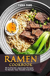Ramen Cookbook by Emma Yang [EPUB: B0CCZD4GCY]