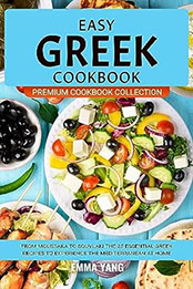 Easy Greek Cookbook by Emma Yang [EPUB: B0CD6N84T3]