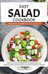Easy Salad Cookbook by Emma Yang [EPUB: B0CD811ZG4]