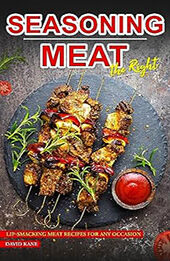 Seasoning Meat the Right Way by David Kane [EPUB: B0CDHJHWP2]