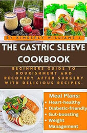 The Gastric Sleeve Cookbook by Kimberly Williams J. [EPUB: B0CH16S33N]