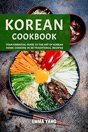 Korean Cookbook by Emma Yang [EPUB: B0CTHRRPLD]