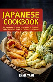 Japanese Cookbook by Emma Yang [EPUB: B0CW18VSMB]