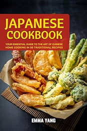 Japanese Cookbook by Emma Yang [EPUB: B0CW18VSMB]