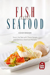 Fish and Seafood Cookbook by Owen Davis [EPUB: B0CW1CTNSS]