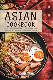 Asian Cookbook by Emma Yang [EPUB: B0CWNFRCMP]