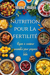 Nutrition pour La fertilité by Halen Miller [EPUB: B0CXX2JNQJ]