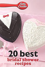 Betty Crocker 20 Best Bridal Shower Recipes by Betty Crocker [EPUB: 0544314697]