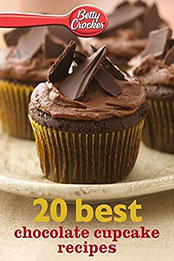 Betty Crocker 20 Best Chocolate Cupcake Recipes by Betty Crocker [EPUB: 0544314735]