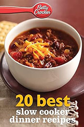 Betty Crocker 20 Best Slow Cooker Dinner Recipes by Betty Crocker [EPUB: 0544314840]