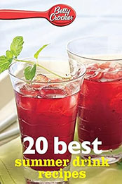 Betty Crocker 20 Best Summer Drink Recipes by Betty Crocker [EPUB: 0544314867]