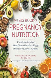 The Big Book of Pregnancy Nutrition by Stephanie Middleberg MS RD CDN [EPUB: 0593543459]