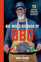 Big Moe's Big Book of BBQ by Moe Cason [EPUB: 1426223528]