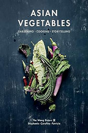 Asian Vegetables by Stéphanie Wang [EPUB: 1487012055]
