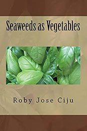 Seaweeds as Vegetables by Roby Jose Ciju [EPUB: 1500985279]