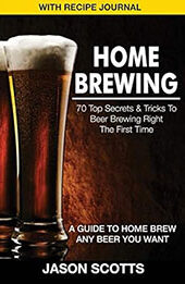 Home Brewing by Jason Scotts [EPUB: 1632876205]