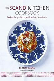 The ScandiKitchen Cookbook by Bronte Aurell [EPUB: 1788795997]