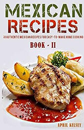 Mexican Recipes by April Kelsey [EPUB: 1976311675]