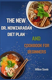 The New Dr. Nowzaradan Diet Plan and Cookbook for Beginners by Willow Sowle [EPUB: 3988316288]