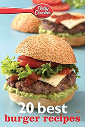 20 Best Burger Recipes by Betty Crocker [EPUB: B00MSZJX6M]