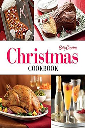 Betty Crocker Christmas Cookbook by Betty Crocker [EPUB: B073XCD97X]