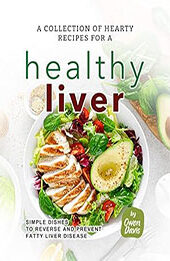 A Collection of Hearty Recipes for A Healthy Liver by Owen Davis [EPUB: B0BWX6RJLP]