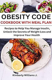 Obesity Code Cookbook with Meal Plan by Kimberly Williams J. [EPUB: B0C1TFS1TY]