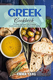 Greek Cookbook by Emma Yang [EPUB: B0C49L3VK6]