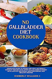 No Gallbladder Diet Cookbook by Kimberly Williams J. [EPUB: B0CBVLJGQ7]