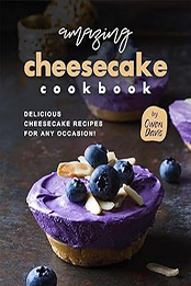 Amazing Cheesecake Cookbook by Owen Davis [EPUB: B0CC8NRQNC]