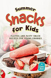 Summer Snacks for Kids by Owen Davis [EPUB: B0CHL5NPYK]
