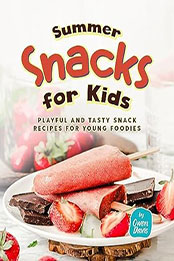 Summer Snacks for Kids by Owen Davis [EPUB: B0CHL5NPYK]