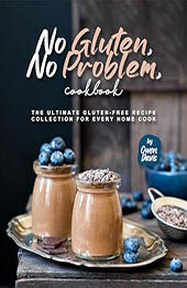 No Gluten, No Problem, Cookbook by Owen Davis [EPUB: B0CJBL87ND]