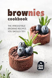 Brownies Cookbook by Owen Davis [EPUB: B0CKQQ4M3S]