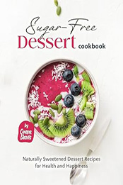 The Sugar-Free Dessert Cookbook by Owen Davis [EPUB: B0CKVJ7XKS]