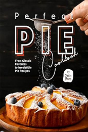 Perfect Pie Cookbook by Owen Davis [EPUB: B0CS5XCJV6]