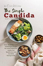 The Simple Candida Diet Cookbook by Olivia Williams [EPUB: B0CW1C6HKK]
