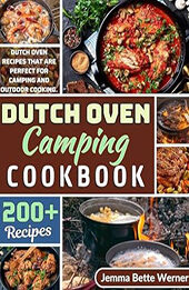 Dutch Oven Camping Cookbook by Jemma Bette Werner [EPUB: B0CW2HT3VD]