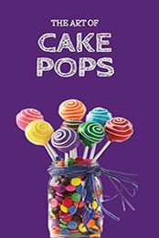 THE ART OF CAKE POPS by GILBERT C.A