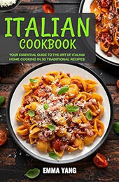 Italian Cookbook by Emma Yang [EPUB: B0CYQPKH6Q]