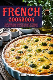 French Cookbook by Emma Yang [EPUB: B0CYQYD3VL]