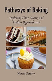 Pathways of Baking by Marita Desalvo